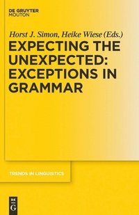 bokomslag Expecting the Unexpected: Exceptions in Grammar