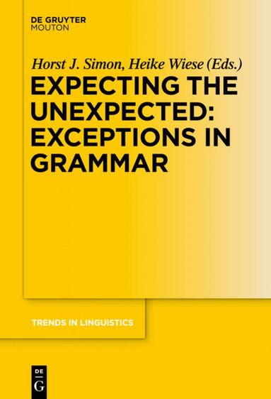 Horst J. Simon, Heike Wiese - Expecting the Unexpected: Exceptions in Grammar, Inbunden