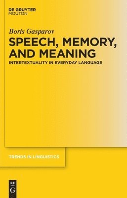 Speech, Memory, and Meaning 1