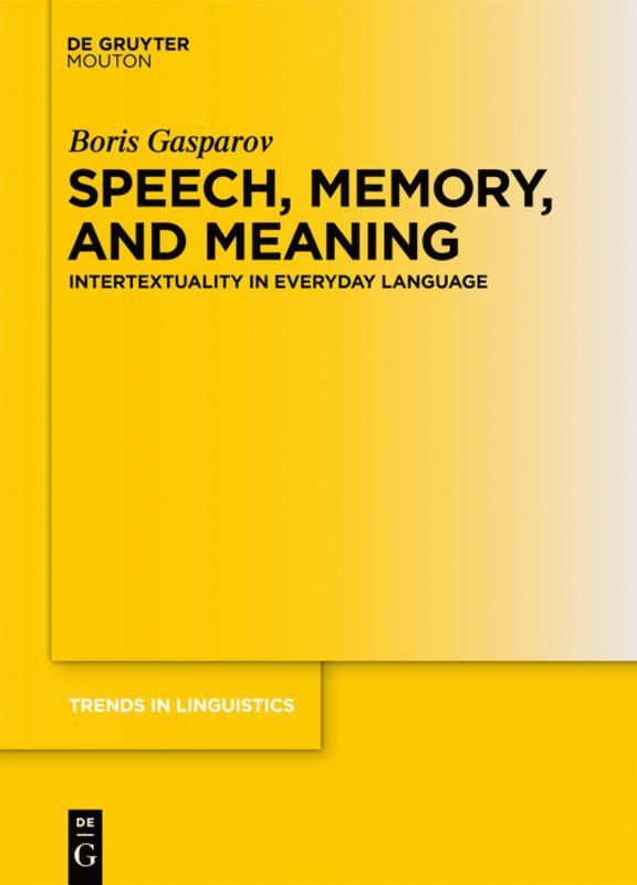 Boris Gasparov - Speech, Memory, and Meaning, Inbunden