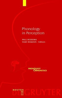 Paul Boersma, Silke Hamann - Phonology in Perception, Inbunden