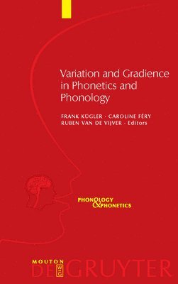 Variation and Gradience in Phonetics and Phonology 1