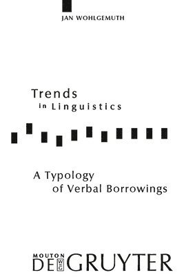 Jan Wohlgemuth - Typology of Verbal Borrowings, Inbunden