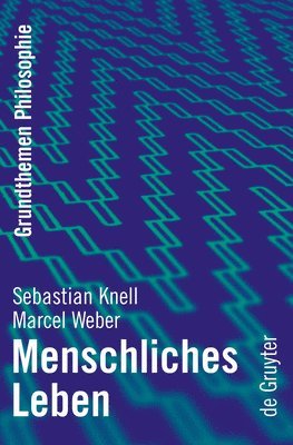 Sebastian Knell, Marcel Weber - Menschliches Leben, Inbunden