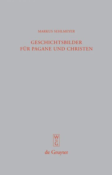 Markus Sehlmeyer - Geschichtsbilder für Pagane und Christen, Inbunden
