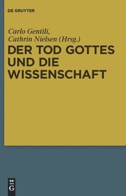 Carlo Gentili, Cathrin Nielsen - Tod Gottes Und Die Wissenschaft, Inbunden