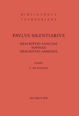 Paulus Silentiarius, Claudio De Stefani - Descriptio Sanctae Sophiae. Descriptio Ambonis, Inbunden