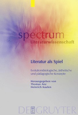 Thomas Anz, Heinrich Kaulen - Literatur als Spiel, Inbunden