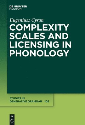 bokomslag Complexity Scales and Licensing in Phonology