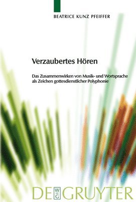 Beatrice Kunz Pfeiffer - Verzaubertes Hören, Inbunden