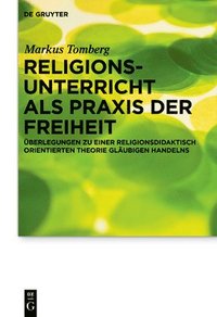 bokomslag Religionsunterricht als Praxis der Freiheit