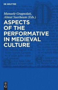 bokomslag Aspects of the Performative in Medieval Culture