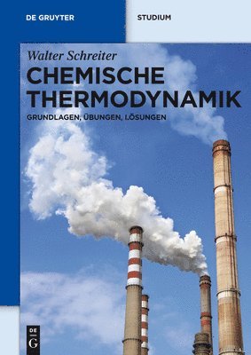 Walter Schreiter - Chemische Thermodynamik, Inbunden