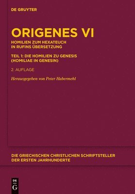 Origenes, Peter Habermehl - Homilien Zum Hexateuch in Rufins Übersetzung. Teil 1: Die Homilien Zu Genesis (Homiliae in Genesin), Inbunden