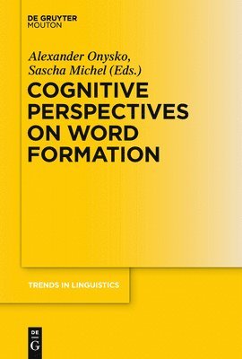 Cognitive Perspectives on Word Formation 1