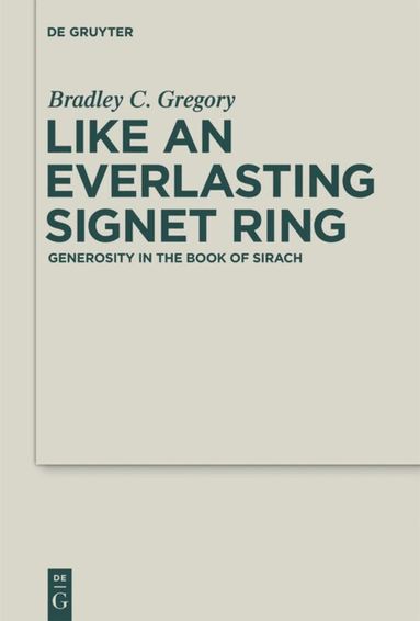 Bradley Gregory - Like an Everlasting Signet Ring, Inbunden