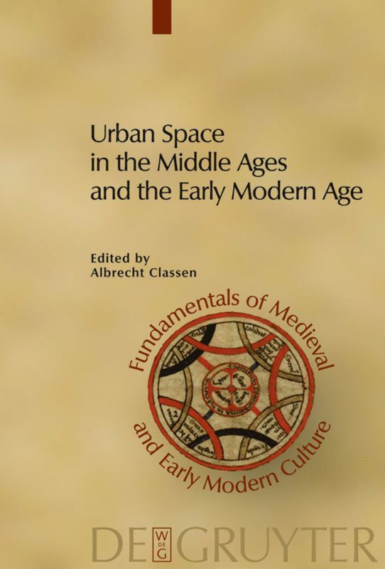 Urban Space in the Middle Ages and the Early Modern Age 1