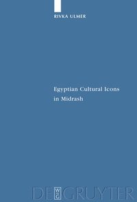 bokomslag Egyptian Cultural Icons in Midrash