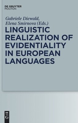 Linguistic Realization of Evidentiality in European Languages 1