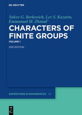 Yakov G. Berkovich, Lev S. Kazarin, Emmanuel M. Zhmud', Yan Mogilyansky - Yakov G. Berkovich; Lev S. Kazarin; Emmanuel M. Zhmud': Characters of Finite Groups. Volume 1, Inbunden