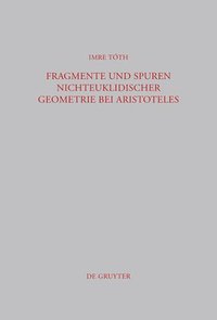 bokomslag Fragmente und Spuren nichteuklidischer Geometrie bei Aristoteles