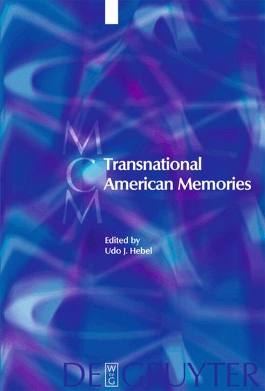 Udo Hebel - Transnational American Memories, Inbunden