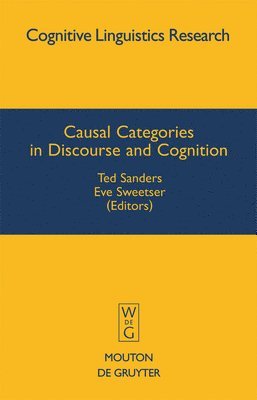 Causal Categories in Discourse and Cognition 1