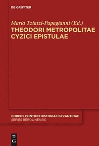 bokomslag Theodori Metropolitae Cyzici Epistulae