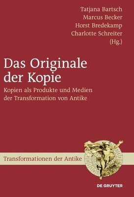Tatjana Bartsch, Marcus Becker, Horst Bredekamp, Charlotte Schreiter - Originale der Kopie, Inbunden
