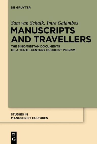 Sam van Schaik, Imre Galambos - Manuscripts and Travellers, Inbunden
