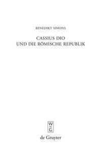 bokomslag Cassius Dio und die Rmische Republik