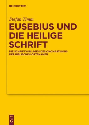 Stefan Timm - Eusebius und die Heilige Schrift, Inbunden