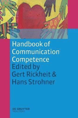 Handbook of Communication Competence 1