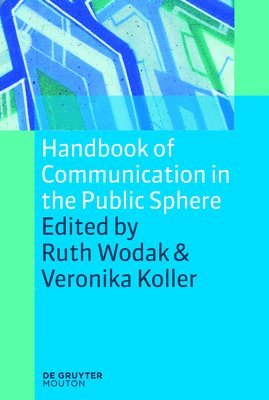 Handbook of Communication in the Public Sphere 1