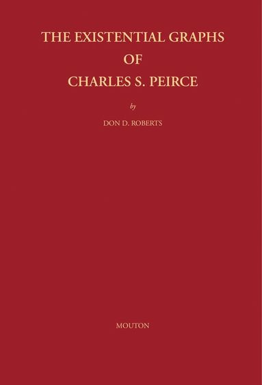bokomslag Existential Graphs of Charles S. Peirce