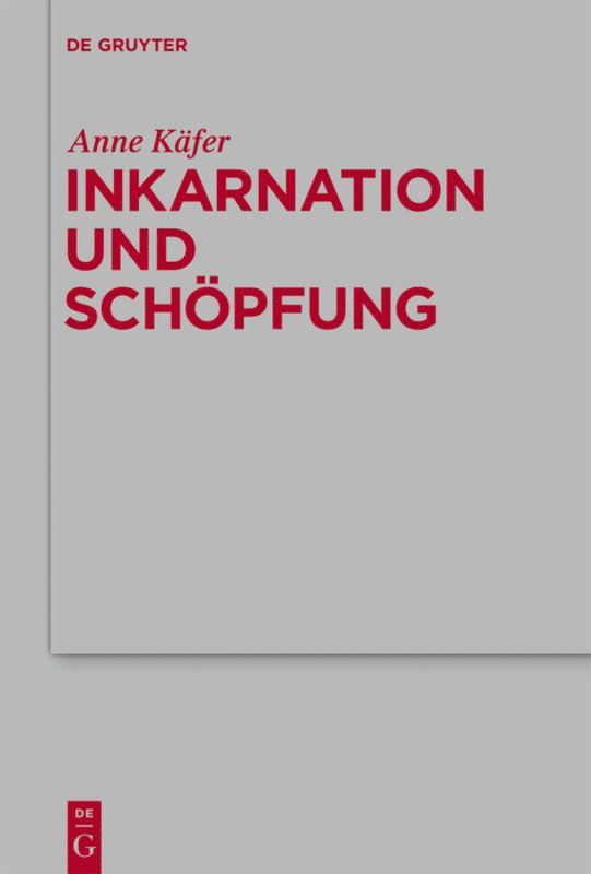 Anne Käfer - Inkarnation und Schöpfung, Inbunden