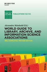bokomslag World Guide to Library, Archive, and Information Science Associations
