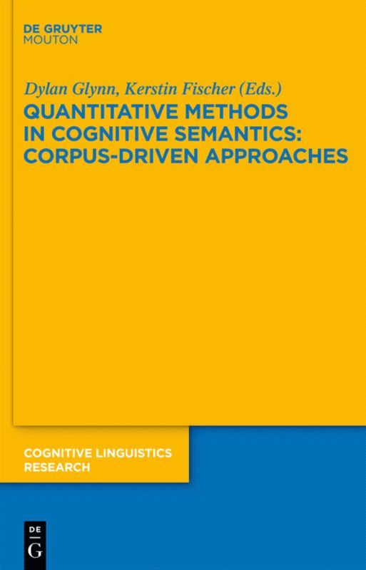 Dylan Glynn, Kerstin Fischer - Quantitative Methods in Cognitive Semantics: Corpus-Driven Approaches, Inbunden