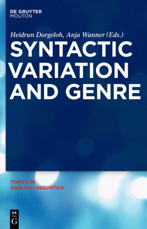 Heidrun Dorgeloh, Anja Wanner - Syntactic Variation and Genre, Inbunden