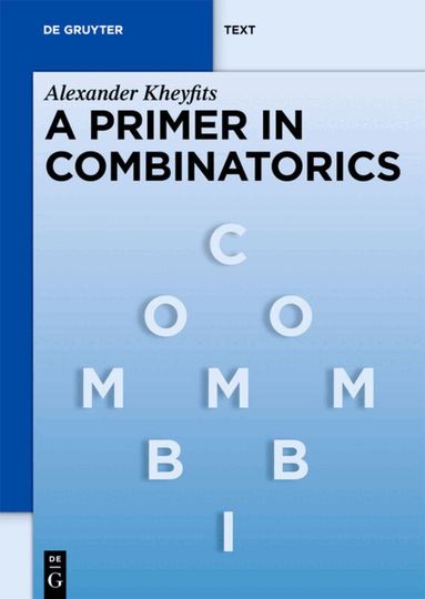 Alexander Kheyfits - Primer in Combinatorics, Inbunden