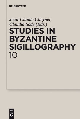 Studies in Byzantine Sigillography. Volume 10 1