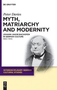 bokomslag Myth, Matriarchy and Modernity