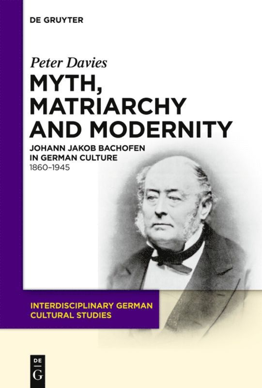 Peter Davies - Myth, Matriarchy and Modernity, Inbunden