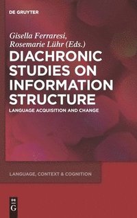bokomslag Diachronic Studies on Information Structure