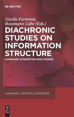 bokomslag Diachronic Studies on Information Structure