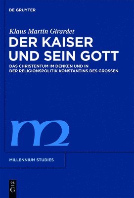 Klaus M Girardet - Kaiser und sein Gott, Inbunden