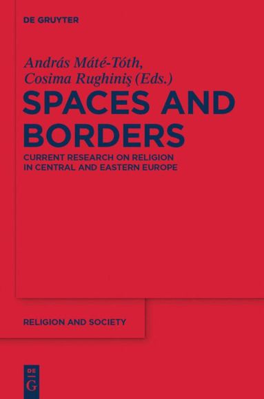András Máté-Tóth, Cosima Rughinis - Spaces and Borders, Inbunden