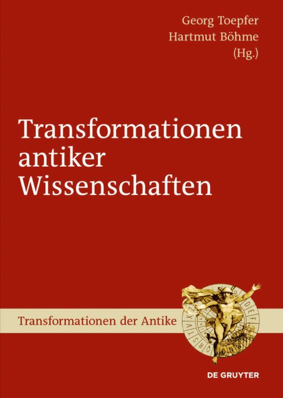 Georg Toepfer, Hartmut Böhme - Transformationen antiker Wissenschaften, Inbunden