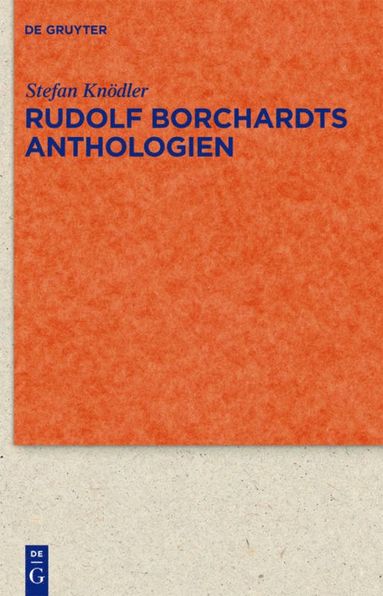 bokomslag Rudolf Borchardts Anthologien