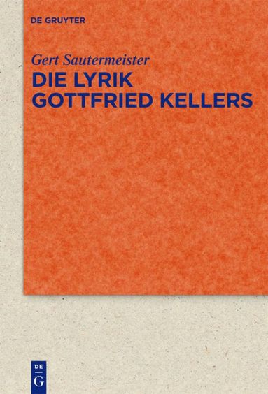 bokomslag Die Lyrik Gottfried Kellers